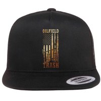 Oilfield Trash Not For The Weak For Oil Rig And Gas Workers Flatbill Hat