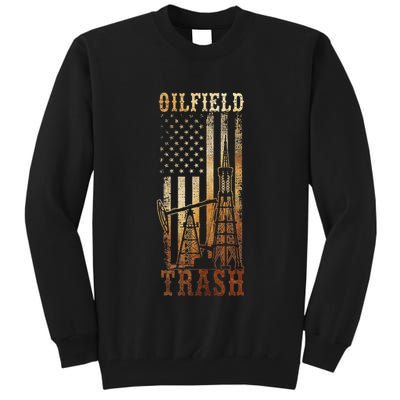 Oilfield Trash Not For The Weak For Oil Rig And Gas Workers Tall Sweatshirt