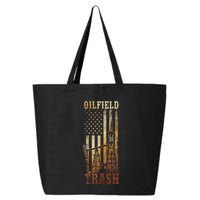 Oilfield Trash Not For The Weak For Oil Rig And Gas Workers 25L Jumbo Tote