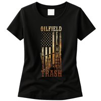 Oilfield Trash Not For The Weak For Oil Rig And Gas Workers Womens T-Shirt