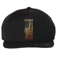 Oilfield Trash Not For The Weak For Oil Rig And Gas Workers Wool Snapback Cap