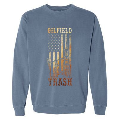 Oilfield Trash Not For The Weak For Oil Rig And Gas Workers Garment-Dyed Sweatshirt