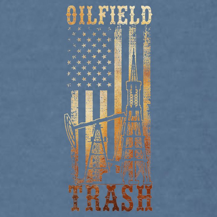Oilfield Trash Not For The Weak For Oil Rig And Gas Workers Garment-Dyed Sweatshirt