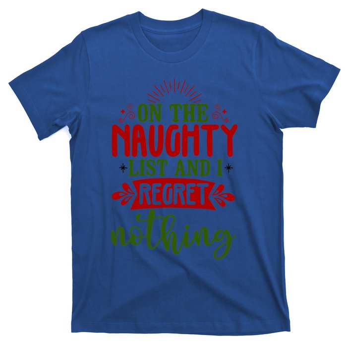 On The Naughty List And I Regret Nothing Gift T-Shirt