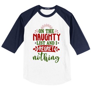 On The Naughty List And I Regret Nothing Gift Baseball Sleeve Shirt