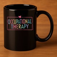 Occupational Therapy -OT Therapist OT Month design idea 11oz C Handle Ceramic Mug