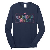 Occupational Therapy -OT Therapist OT Month design idea Long Sleeve Shirt