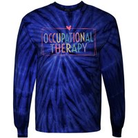 Occupational Therapy -OT Therapist OT Month design idea Tie-Dye Long Sleeve Shirt