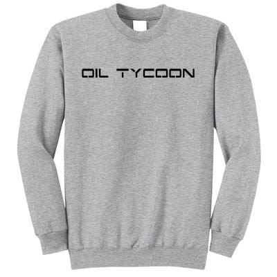 Oil Tycoon Sweatshirt