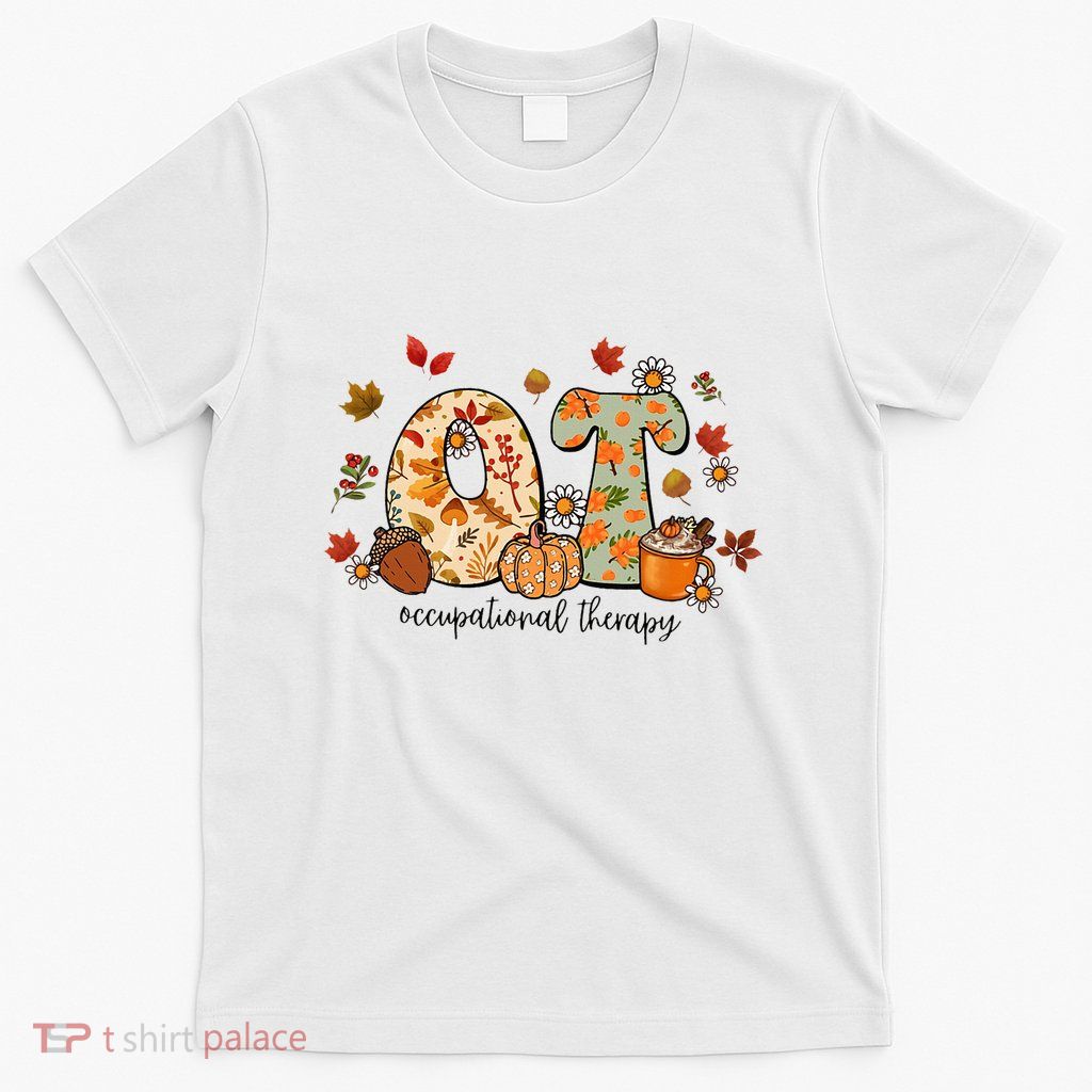 Occupational Therapy Ot Autumn Fall Special Education T-Shirt