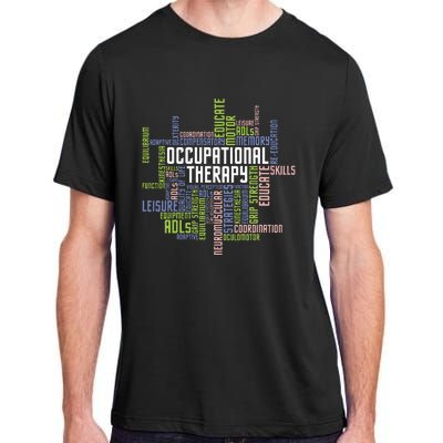 Occupational Therapy Occupational Therapist Healthcare Adult ChromaSoft Performance T-Shirt