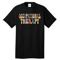 Occupational Therapy OT Therapist OT Month Groovy Retro Tall T-Shirt