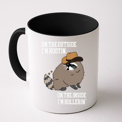 ON THE OUTSIDE IM HOOTIN ON THE INSIDE IM HOLLERIN Mug