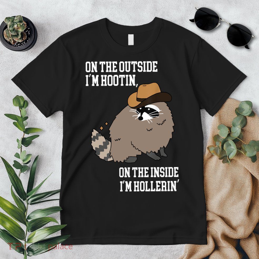 ON THE OUTSIDE IM HOOTIN ON THE INSIDE IM HOLLERIN Premium T-Shirt
