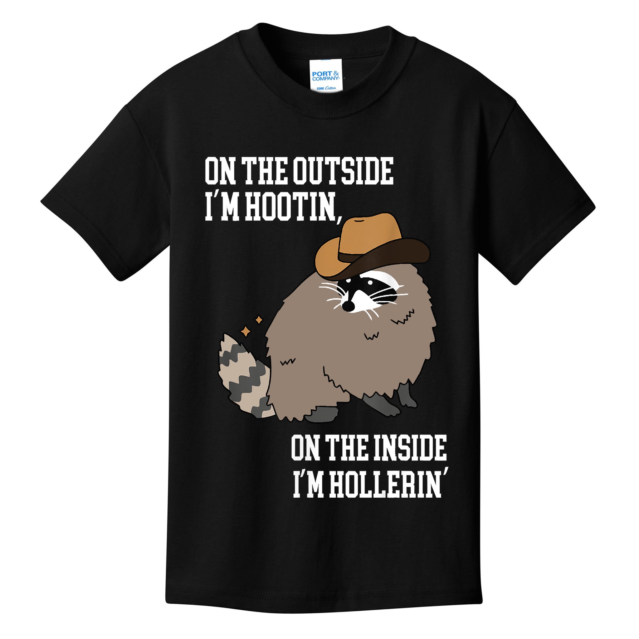 ON THE OUTSIDE IM HOOTIN ON THE INSIDE IM HOLLERIN Kids T-Shirt