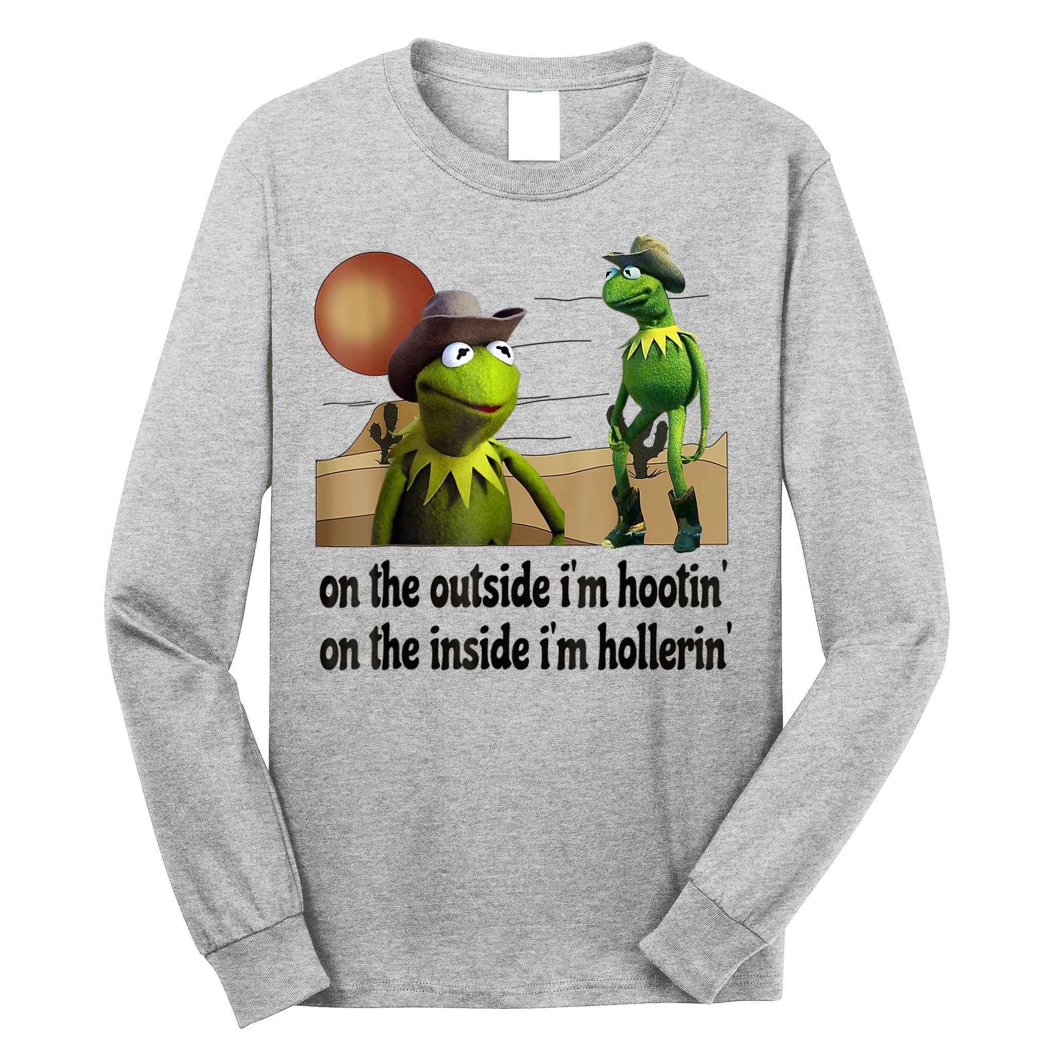 On The Outside I'm Hootin On The Inside I'm Hollerin Long Sleeve Shirt