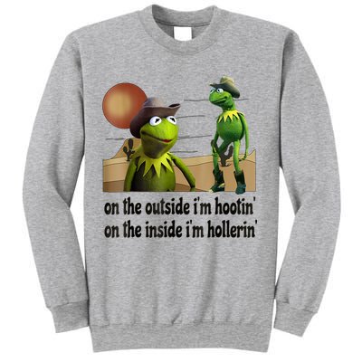 On The Outside I'm Hootin On The Inside I'm Hollerin Sweatshirt