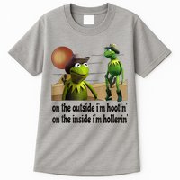 On The Outside I'm Hootin On The Inside I'm Hollerin Tall T-Shirt