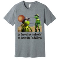 On The Outside I'm Hootin On The Inside I'm Hollerin Premium T-Shirt