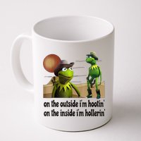 On The Outside I'm Hootin On The Inside I'm Hollerin Mug