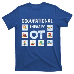 Occupational Therapy Ot Exercise Occupational Therapist Meaningful Gift T-Shirt