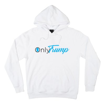 Only Trump Hoodie