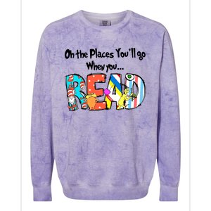 Oh The Places You'll Go When You Read National Read Across America Colorblast Crewneck Sweatshirt