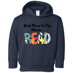 Oh The Places You'll Go When You Read National Read Across America Toddler Hoodie