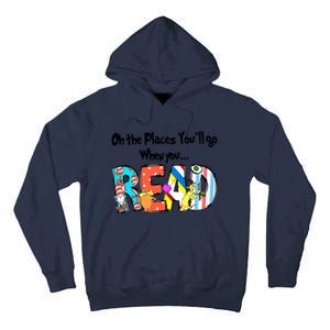 Oh The Places You'll Go When You Read National Read Across America Tall Hoodie