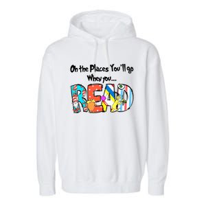 Oh The Places You'll Go When You Read National Read Across America Garment-Dyed Fleece Hoodie