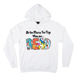 Oh The Places You'll Go When You Read National Read Across America Hoodie