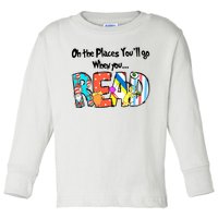 Oh The Places You'll Go When You Read National Read Across America Toddler Long Sleeve Shirt