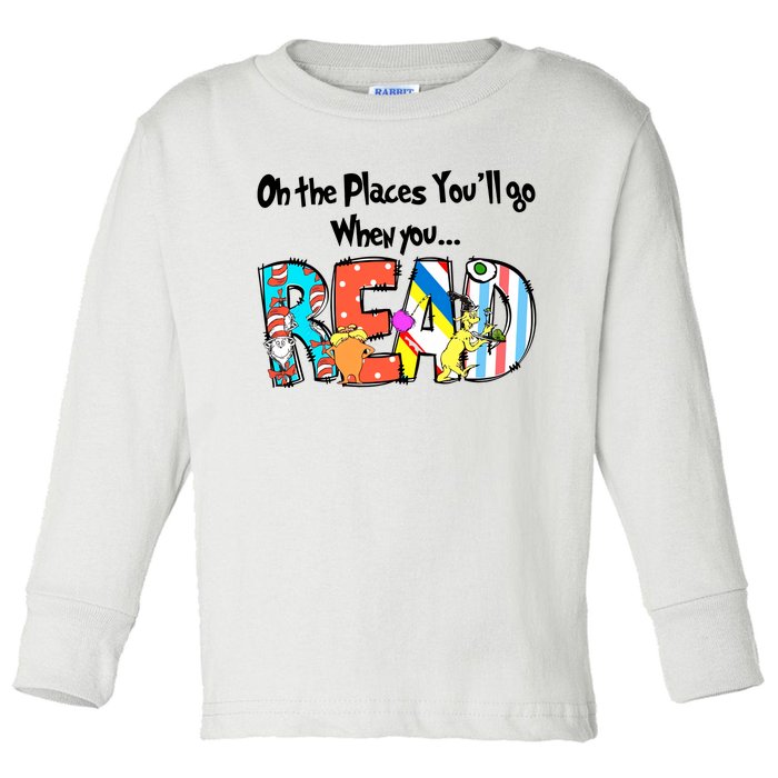 Oh The Places You'll Go When You Read National Read Across America Toddler Long Sleeve Shirt