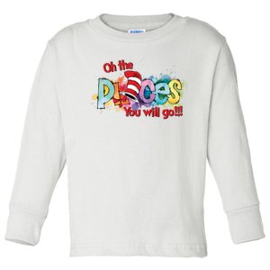 On The Places You Will Go Day Book Lover Reading Lover Toddler Long Sleeve Shirt