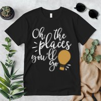 Oh The Places You'll Go Thinking Lightbulb Premium T-Shirt