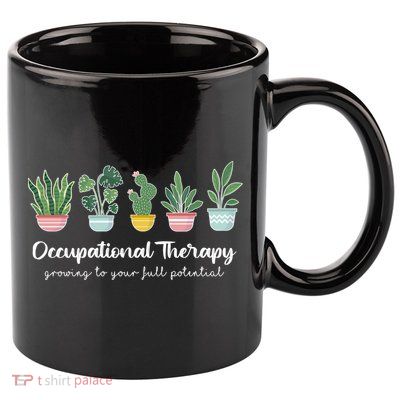 Occupational Therapy Pediatric Therapist Ot Month Cute Plant Great Gift 11oz C Handle Ceramic Mug