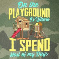 On The Playground Is Where I Spend Most Of My Days Legacy Tie Dye Trucker Hat