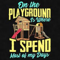 On The Playground Is Where I Spend Most Of My Days Ladies PosiCharge Tri-Blend Wicking Tank