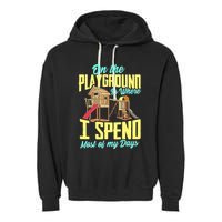 On The Playground Is Where I Spend Most Of My Days Garment-Dyed Fleece Hoodie
