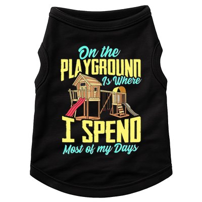 On The Playground Is Where I Spend Most Of My Days Doggie Tank