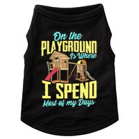 On The Playground Is Where I Spend Most Of My Days Doggie Tank