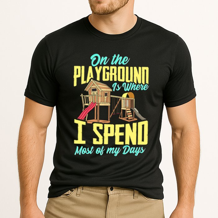 On The Playground Is Where I Spend Most Of My Days Performance Shirt