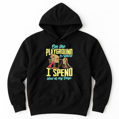 On The Playground Is Where I Spend Most Of My Days Hoodie