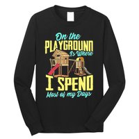 On The Playground Is Where I Spend Most Of My Days Long Sleeve Shirt