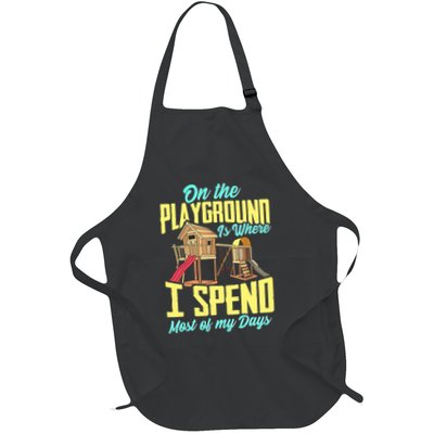 On The Playground Is Where I Spend Most Of My Days Apron