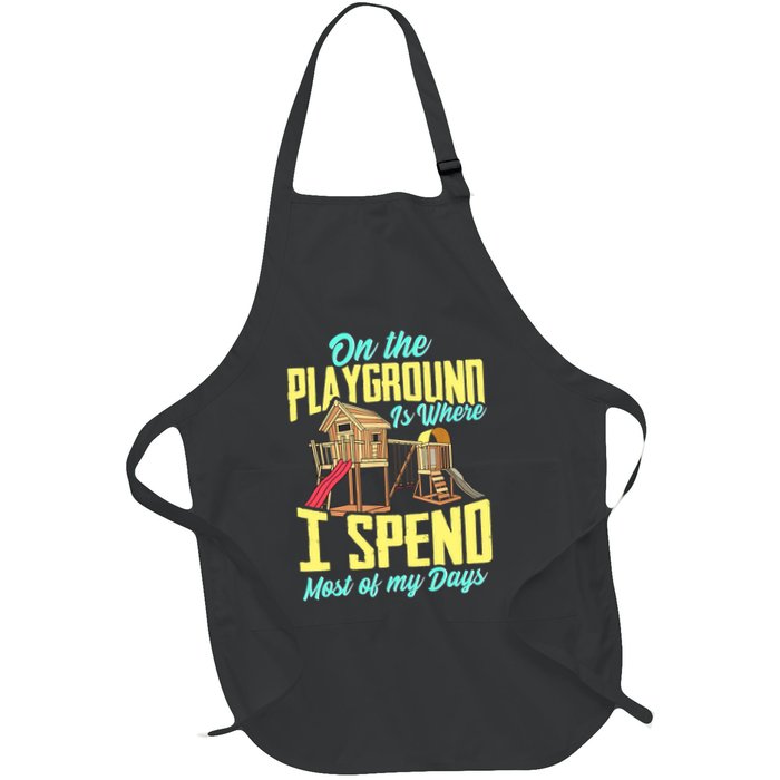 On The Playground Is Where I Spend Most Of My Days Apron