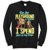On The Playground Is Where I Spend Most Of My Days Sweatshirt
