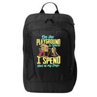 On The Playground Is Where I Spend Most Of My Days City Backpack