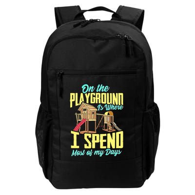 On The Playground Is Where I Spend Most Of My Days Backpack