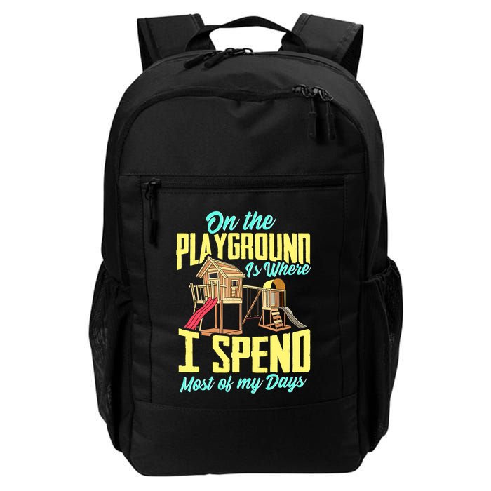 On The Playground Is Where I Spend Most Of My Days Backpack